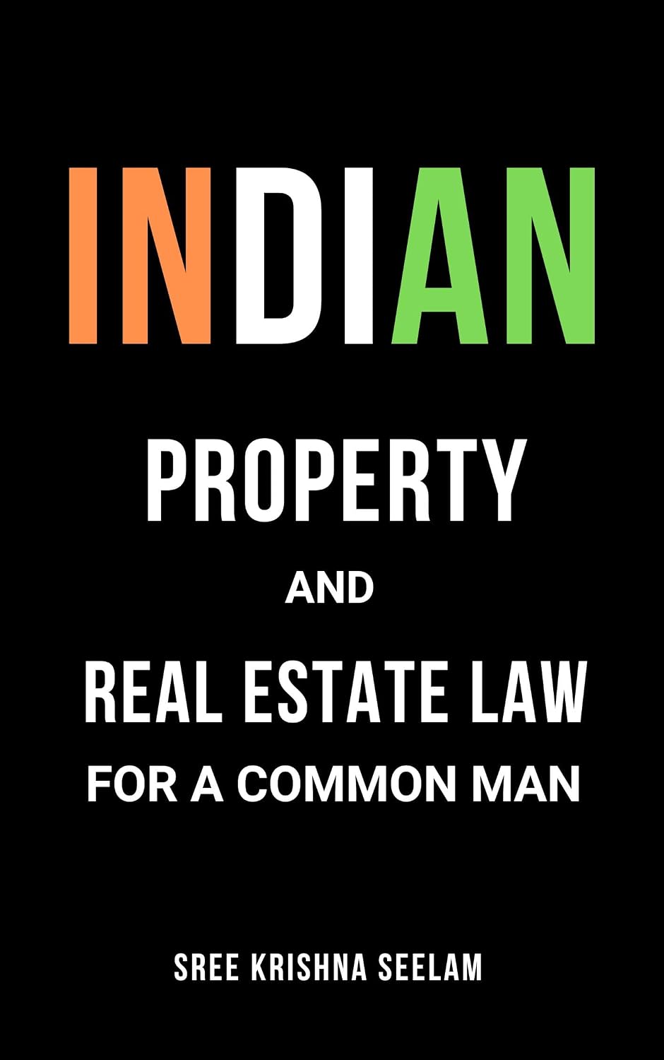 Indian Property & Real Estate Law for A Common Man
